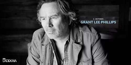 Utsolgt: 2. okt: Grant-Lee Phillips p\u00e5 Ladekaia