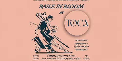 Baile in Bloom at Toca Agave Bar & Restaurant