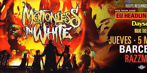 Route Resurrection: Motionless In White (Barcelona, 2026)