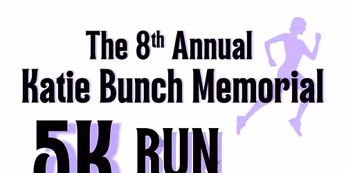 8th Annual Katie Bunch Memorial 5k Run\/Walk