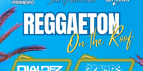 Reggaeton on the Roof at The Ashford