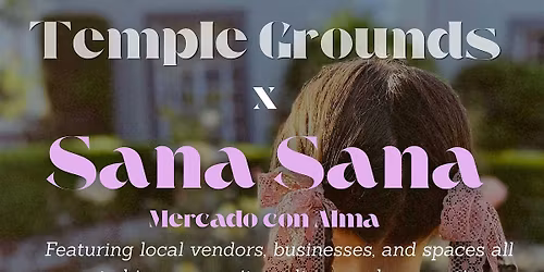 Sana Sana: Mercado con Alma + Community Screening