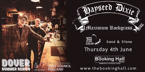 Hayseed Dixie, Live in Dover — Old Harbour Station, Elizabeth Street, CT17 9FE Dover, United Kingdom