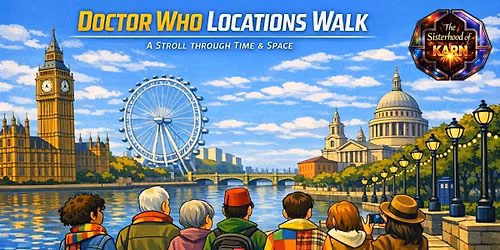Dr Who Locations, a Stroll through Time and Space in aid of Cabaret vs Cancer