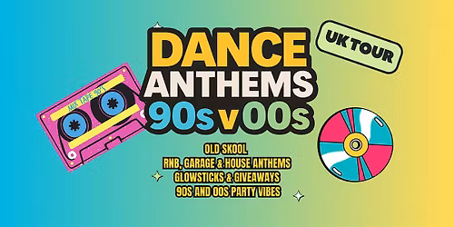Dance Anthems - 90s v 00s - Old Skool RnB, Garage and House