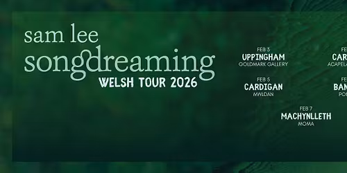 Sam Lee ~ Song Dreaming ~ MOMA, Machynlleth