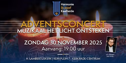 Adventsconcert - muzikaal het licht ontsteken op eerste advent in de Lambertuskerk Kerkrade