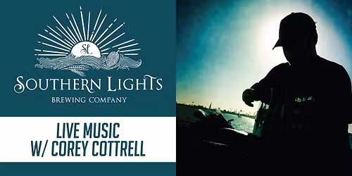 Live Music w\/ Corey Cottrell at Southern Lights Brewing Company - Spring Showcases