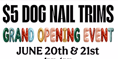 Grand Opening $5 Nail Trim Event