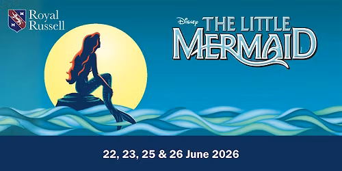 Royal Russell\u2019s Year 7-9 musical production of Disney's The Little Mermaid