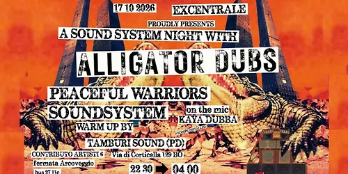 A SOUND SYSTEM NIGHT WITH ALLIGATOR DUBS PEACEFUL WARRIORS SOUNDSYSTEM