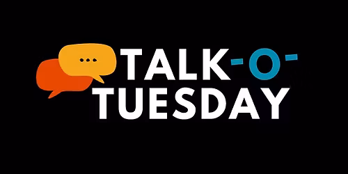 APRIL 28TH | WASHINGTON DC | TALK-O-TUESDAY