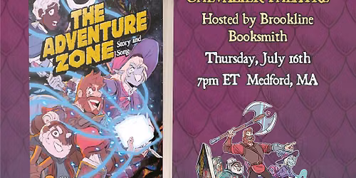 The McElroys - The Adventure Zone: Story and Song? A Grand Finale Event at Chevalier Theater