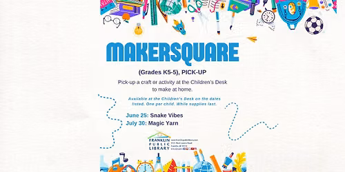 MakerSquare (Grades K5-5)\u2014Pick-Up