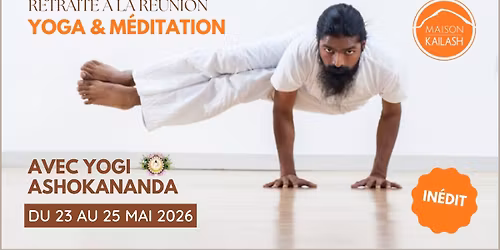 \u2728 Retraite Spirituelle In\u00e9dite \u00e0 La R\u00e9union \u2013 3 jours\/2 nuits avec Yogi Ashokananda\u2728