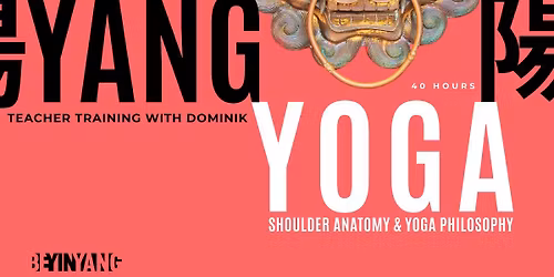 Yang Yoga Teacher Training (40hrs) - Shoulder Anatomy & Philosophy