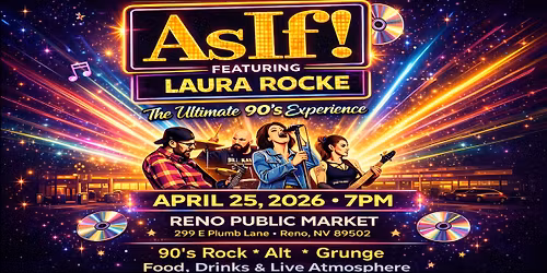 As If! - Reno's Ultimate 90s Experience LIVE at Reno Public Market
