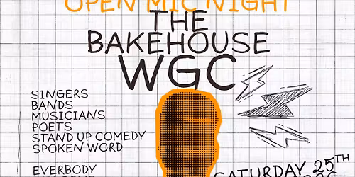 Open mic night @ The Bakehouse WGC\ud83c\udf99\ufe0f
