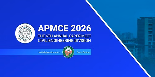 6th Annual Paper Meet of Civil Engineering Division, IEB (APMCE 2026) 