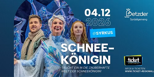 Schneek\u00f6nigin \u2013 das Musical @SYRKUS