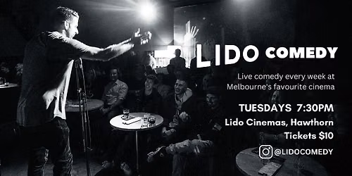 Lido Comedy Tuesday - Lido Cinemas, Hawthorn
