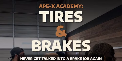 Ape-X Academy: Tires & Brakes