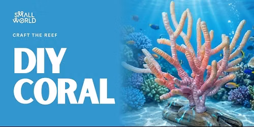 DIY Coral Workshop