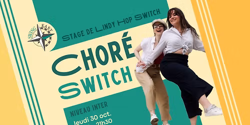Stage de Lindy Hop Switch - Chor\u00e9 Switch