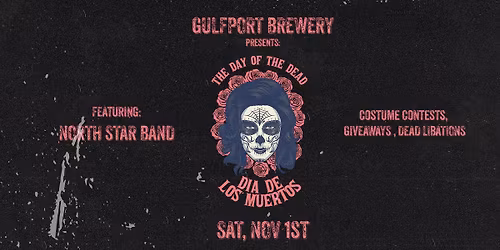 D\u00eda de los "Dead" - Saturday Nov 1st @ Gulfport Brewery