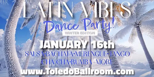 LATIN VIBES Dance Party! (Winter Edition)