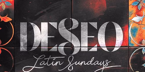 Latin Sundays: Deseo