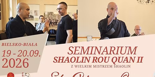 Seminarium Shaolin Rou Quan II z Wielkim Mistrzem Shaolin, Shi Yan Liang