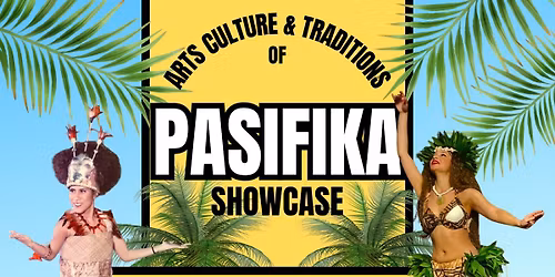 Arts Culture & Traditions of Pasifika Showcase 