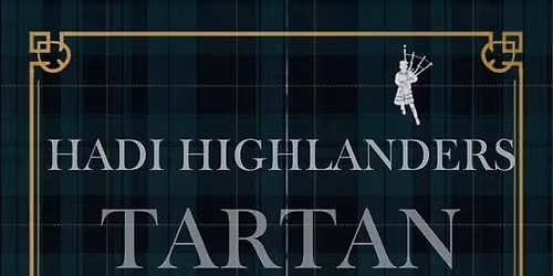 Hadi Highlander's Tartan Ball 2026