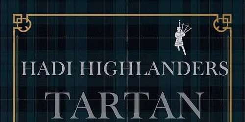 Hadi Highlander's Tartan Ball 2026