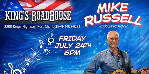 Mike Russell Acoustic Rock Friday 7\/24 at Kings!