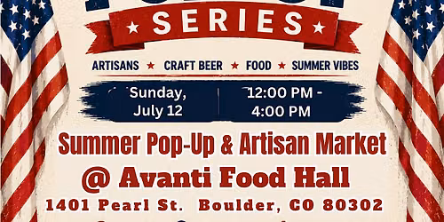 \u2600\ufe0f America's Summer Pop-Up Series | Avanti Food Hall Artisan Market