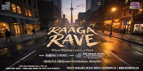 RAAGA RAVE Toronto | Bollywood x Tech x Afro Night | Drake Underground