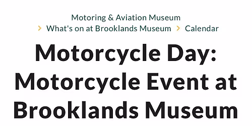 Motorcycle Day Brooklands Museum, Weybridge, Surrey.