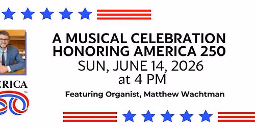 A Musical Celebration Honoring America 250