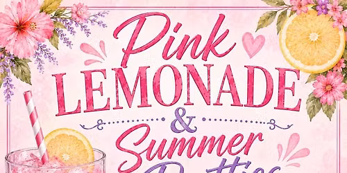 Pink Lemonade and Pretties!
