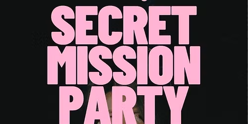 Thursday | Secret Missions Party (Under 35) | Berlin