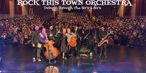 Rock This Town Orchestra Swingin Through The 50's & 60's