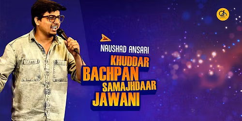 Khuddar Bachpan Samajhdaar Jawani