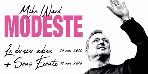 Mike Ward: Modeste | Centre Bell