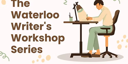 The Waterloo Writer's Workshop Series