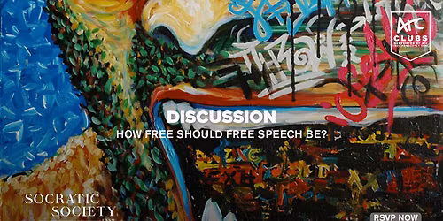 Socratic Society Week 10 Discussion: How Free Should Free Speech Be?