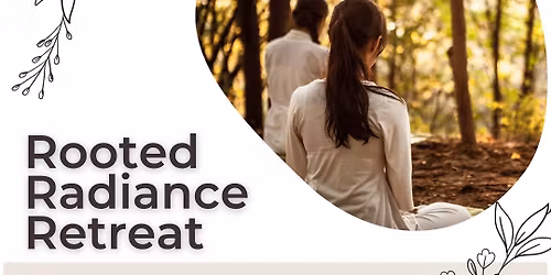 Rooted Radiance Retreat