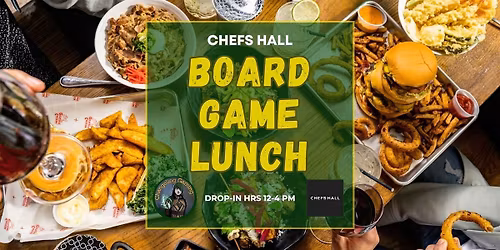 Board Game Lunch @ CHEFS HALL in Downtown Toronto