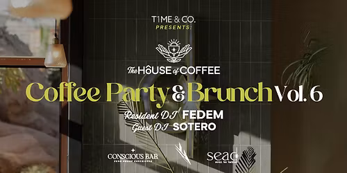 The House of Coffee / Brunch & Coffee Party - Vol.6